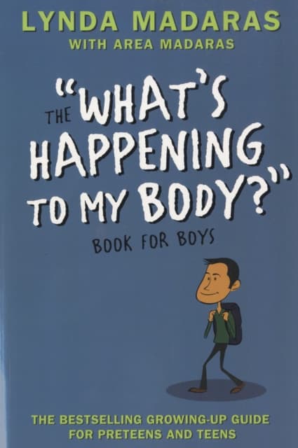 The "What's Happening to My Body?" Book for Boys