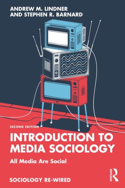 Introduction to Media Sociology av Andrew M. Lindner