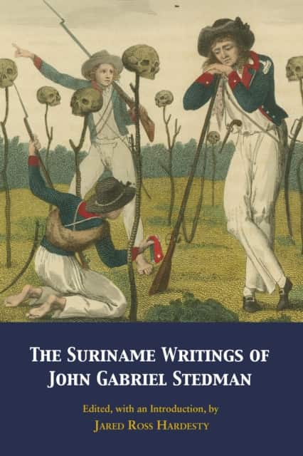 The Suriname Writings of John Gabriel Stedman av John Gabriel Stedman