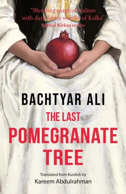 The Last Pomegranate Tree av Bachtyar Ali