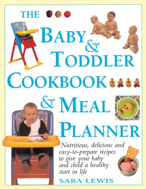 The Baby & Toddler Cookbook & Meal Planner av Sara Lewis
