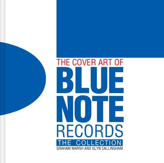 The Cover Art of Blue Note Records av Graham Marsh