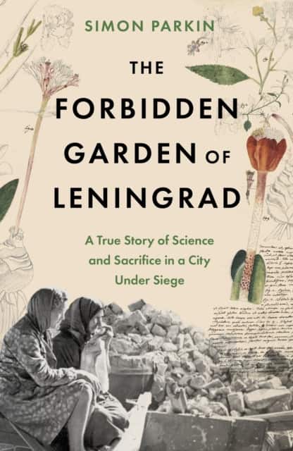 The Forbidden Garden of Leningrad av Simon Parkin