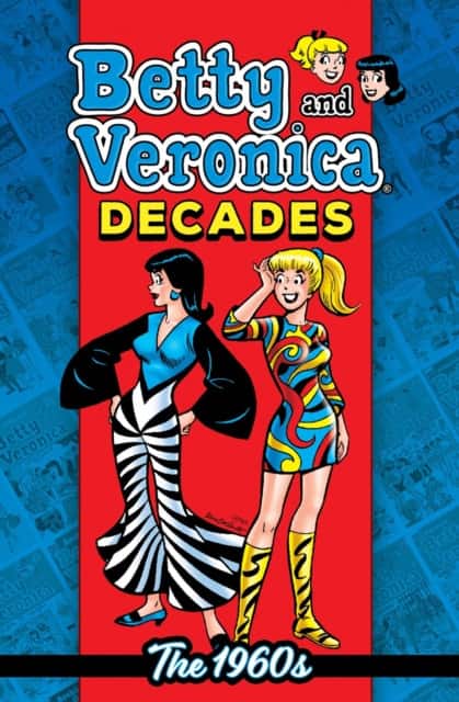 Betty & Veronica Decades: The 1960s av Archie Superstars