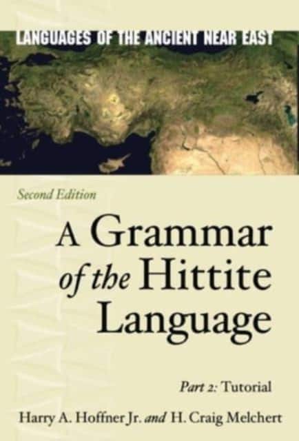 A Grammar of the Hittite Language – Part 2: Tutorial av Harry A. Hoffner Jr.