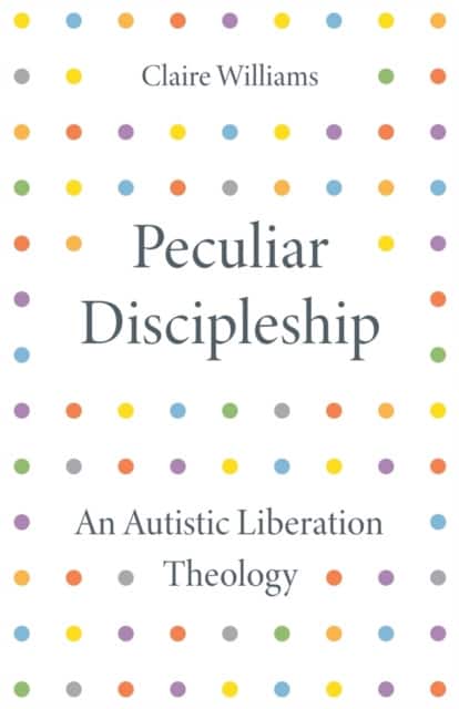 Peculiar Discipleship av Claire Williams