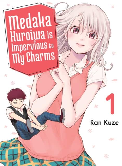 Medaka Kuroiwa Is Impervious to My Charms 1 av Ran Kuze