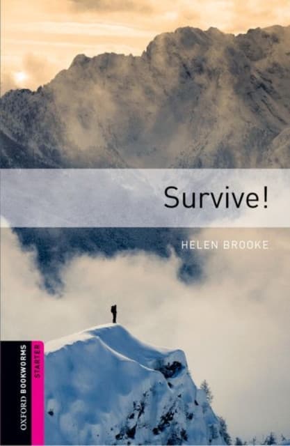 Oxford Bookworms Library: Starter:: Survive!