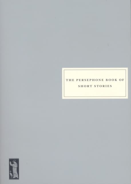 The Persephone Book of Short Stories