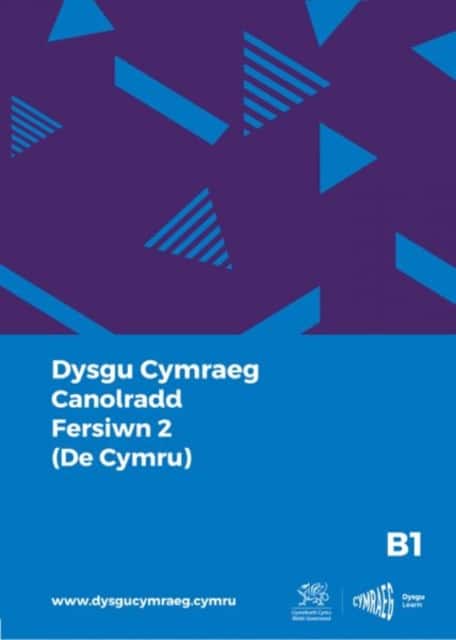 Dysgu Cymraeg: Canolradd B1 (De Cymru - Fersiwn 2) / Intermediate B1 (South Wales - Version 2)