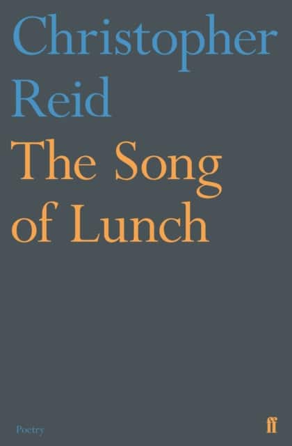 The Song of Lunch av Christopher Reid