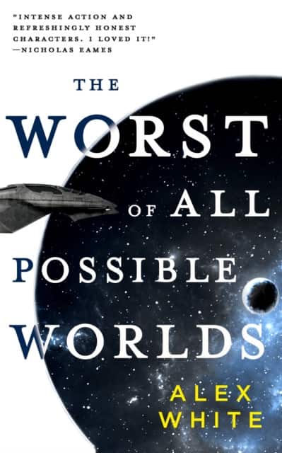 The Worst of All Possible Worlds av Alex White