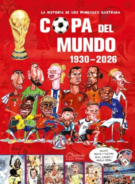 la historia de los mundiales ilustrada COPA DEL MUNDO 1930-2026 (Spanish) / The Illustrated History of World Cup 1930 - 2026 av German Aczel