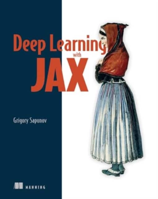Deep Learning with JAX av Grigory Sapunov