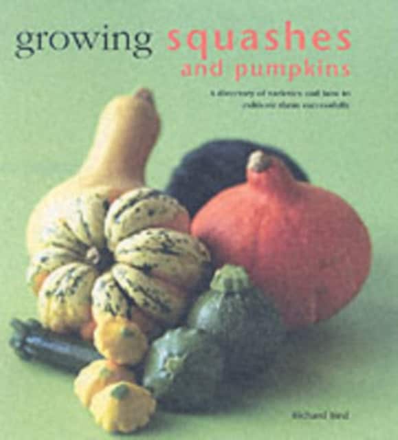 Growing Squashes and Pumpkins av Richard Bird
