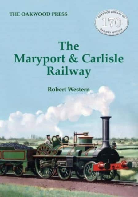 The Maryport & Carlisle Railway av Robert Western