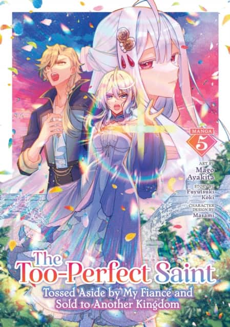 The Too-Perfect Saint: Tossed Aside by My Fiancé and Sold to Another Kingdom (Manga) Vol. 5 av Fuyutsuki Koki