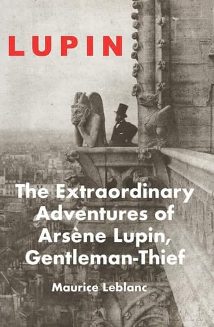 The Extraordinary Adventures of Arsene Lupin, Gentleman-Thief av Maurice Leblanc