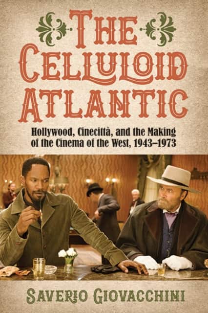 The Celluloid Atlantic av Saverio Giovacchini