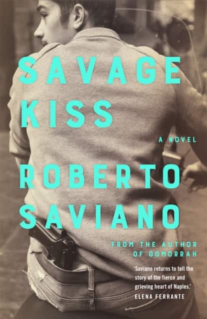 Savage Kiss av Roberto Saviano