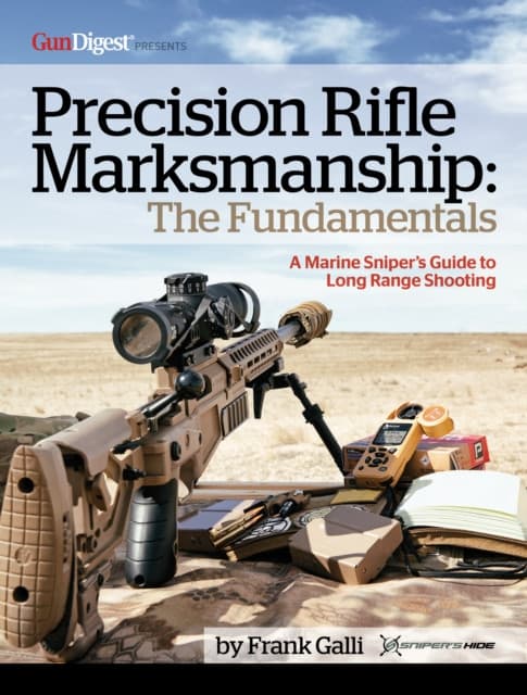 Precision Rifle Marksmanship: The Fundamentals