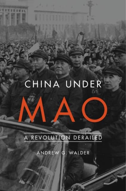 China Under Mao – A Revolution Derailed