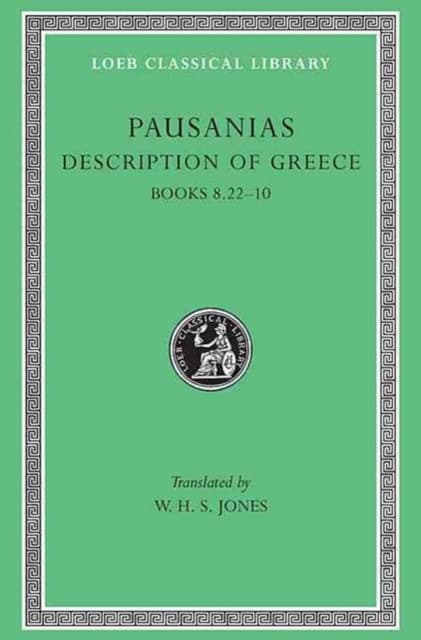Description of Greece, Volume IV – Books 8.22–10