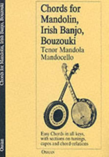 Chords for Mandolin, Irish Banjo, Bouzouki, Tenor Mandola, Mandocello av John Loesburg