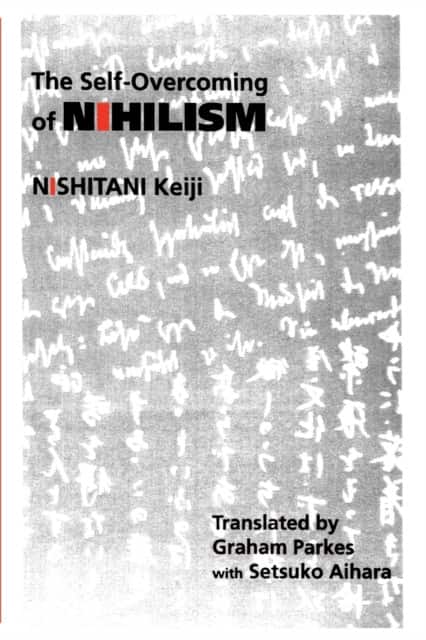The Self-Overcoming of Nihilism av Keiji Nishitani