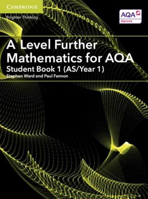 A Level Further Mathematics for Aqa Student Book, As/Year 1