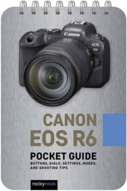 Canon EOS R6: Pocket Guide av Rocky Nook