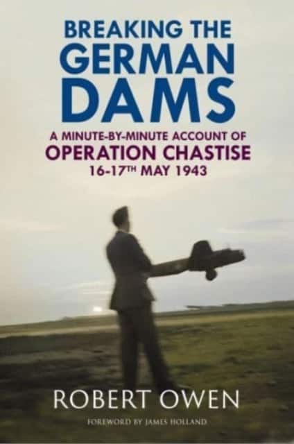 Breaking the German Dams av Dr Robert Owen