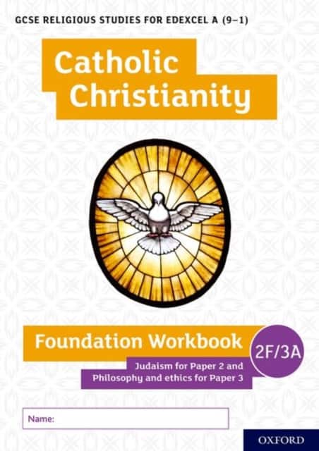 GCSE Religious Studies for Edexcel A (9-1): Catholic Christianity Foundation Workbook Judaism for Paper 2 and Philosophy and ethics for Paper 3 av Ann Clucas