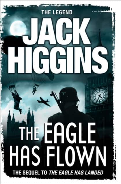 The Eagle Has Flown av Jack Higgins