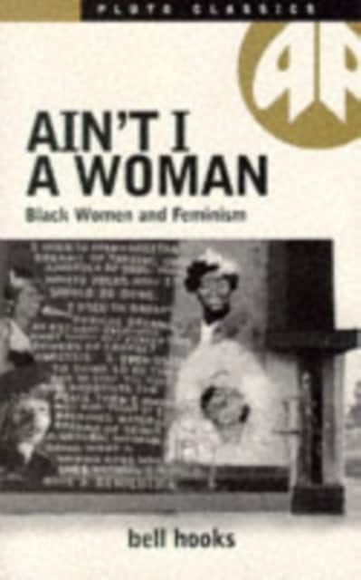 Ain′t I a Woman av bell hooks