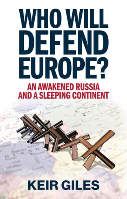 Who Will Defend Europe? av Keir Giles