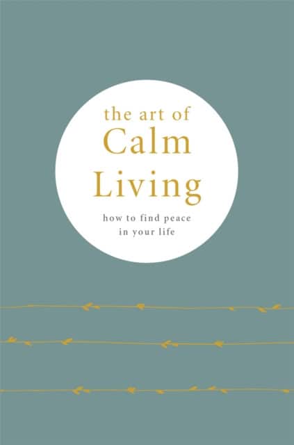 The Art of Calm Living av Camille Knight