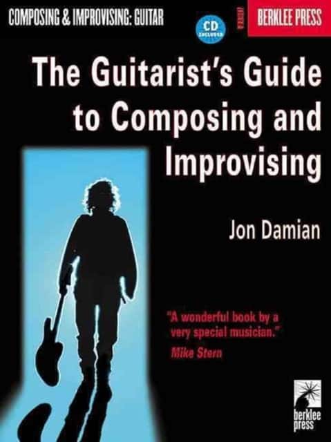 The Guitarist's Guide to Composing and Improvising av Jon Damian