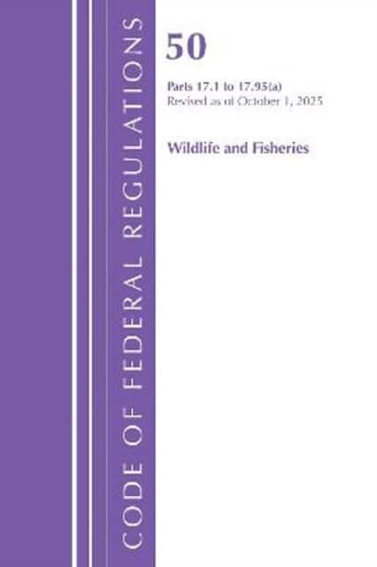 Code of Federal Regulations, Title 50 Wildlife and Fisheries 17.1-17.95(a), Revised as of October 1, 2025 av Office of the Federal Register
