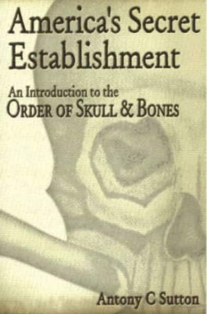 America's Secret Establishment av Antony C Sutton