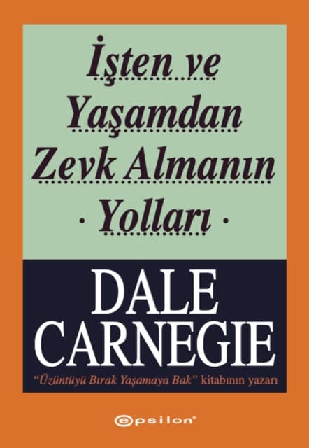 İşten ve Yaşamdan Zevk Almanın Yolları