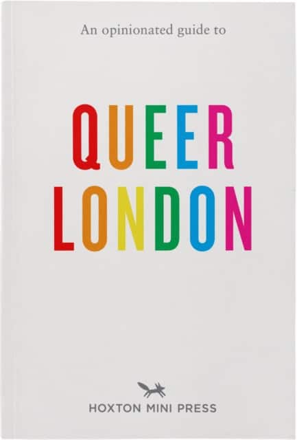 An Opinionated Guide to Queer London av Frank Gallaugher
