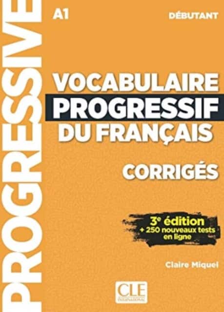 Vocabulaire progressif du francais - Niveau debutant (A1) - Corriges av Claire Miquel