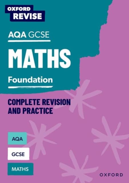 Oxford Revise: AQA GCSE Maths: Foundation Complete Revision and Practice