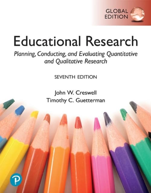 Educational Research: Planning, Conducting, and Evaluating Quantitative and Qualitative Research, Global Edition