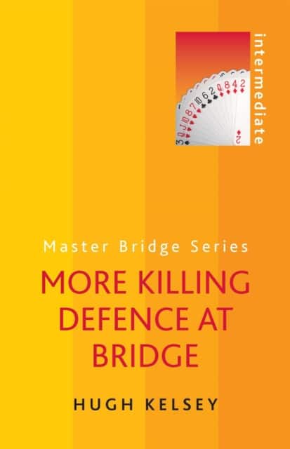 More Killing Defence at Bridge av Hugh Kelsey
