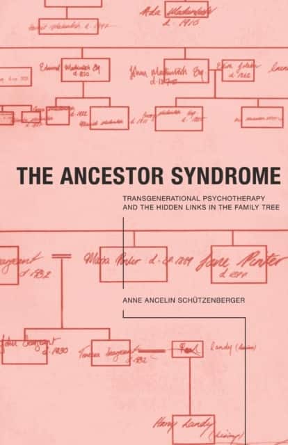 The Ancestor Syndrome av Anne Ancelin Schutzenberger