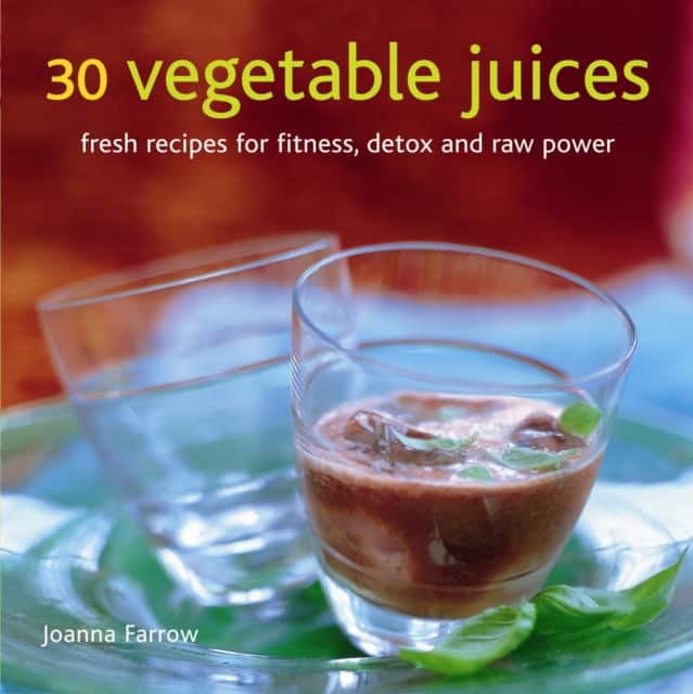 30 Vegetable Juices av Joanna Farrow