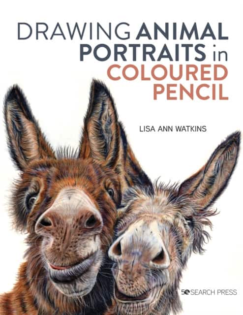 Drawing Animal Portraits in Coloured Pencil av Lisa Ann Watkins
