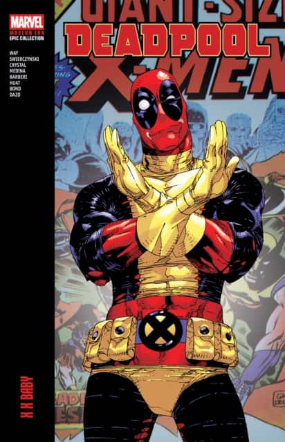 Deadpool Modern Era Epic Collection: X X Baby av Daniel Way